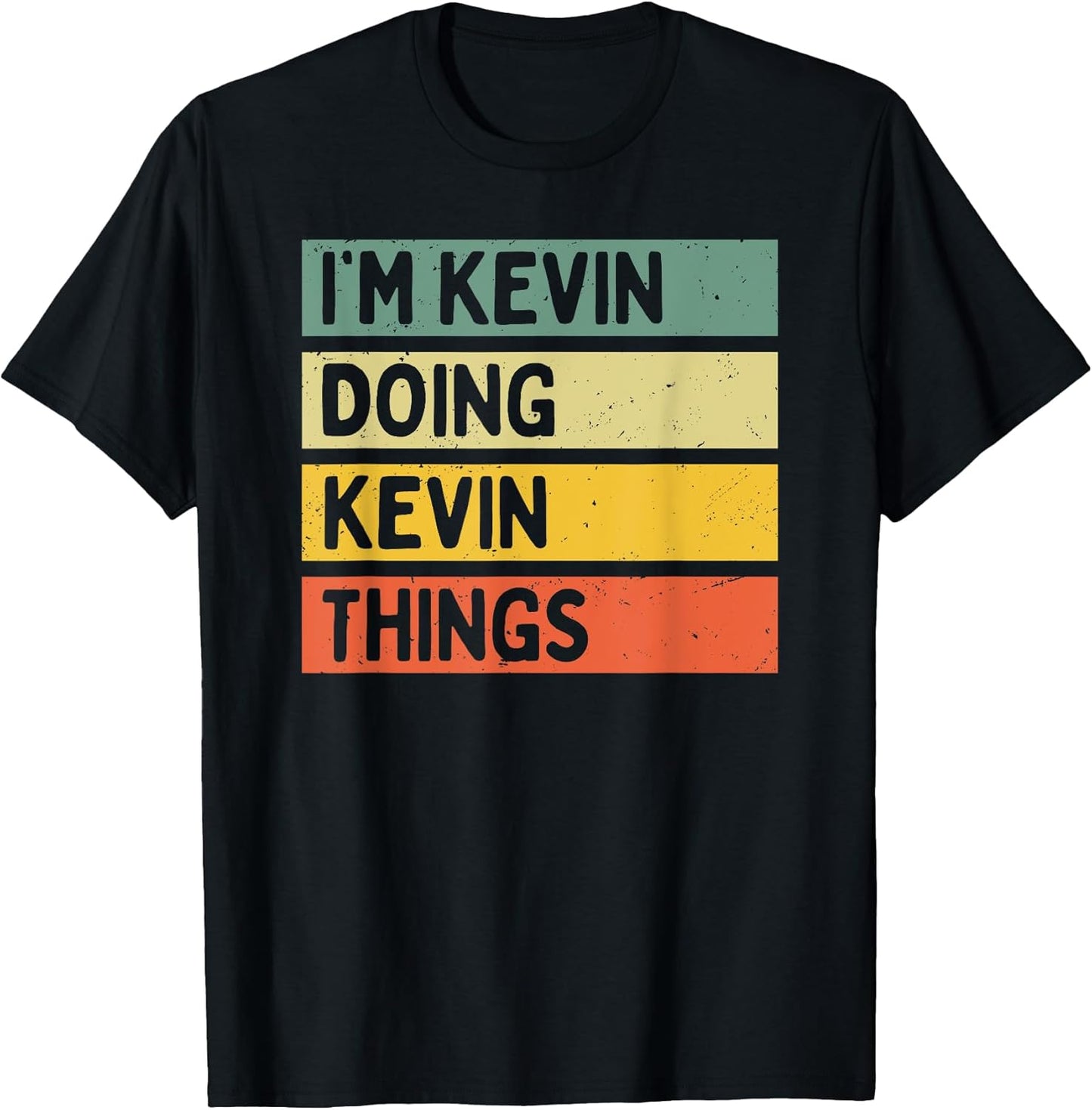 I'm Kevin Doing Kevin Things Funny Personalized Quote