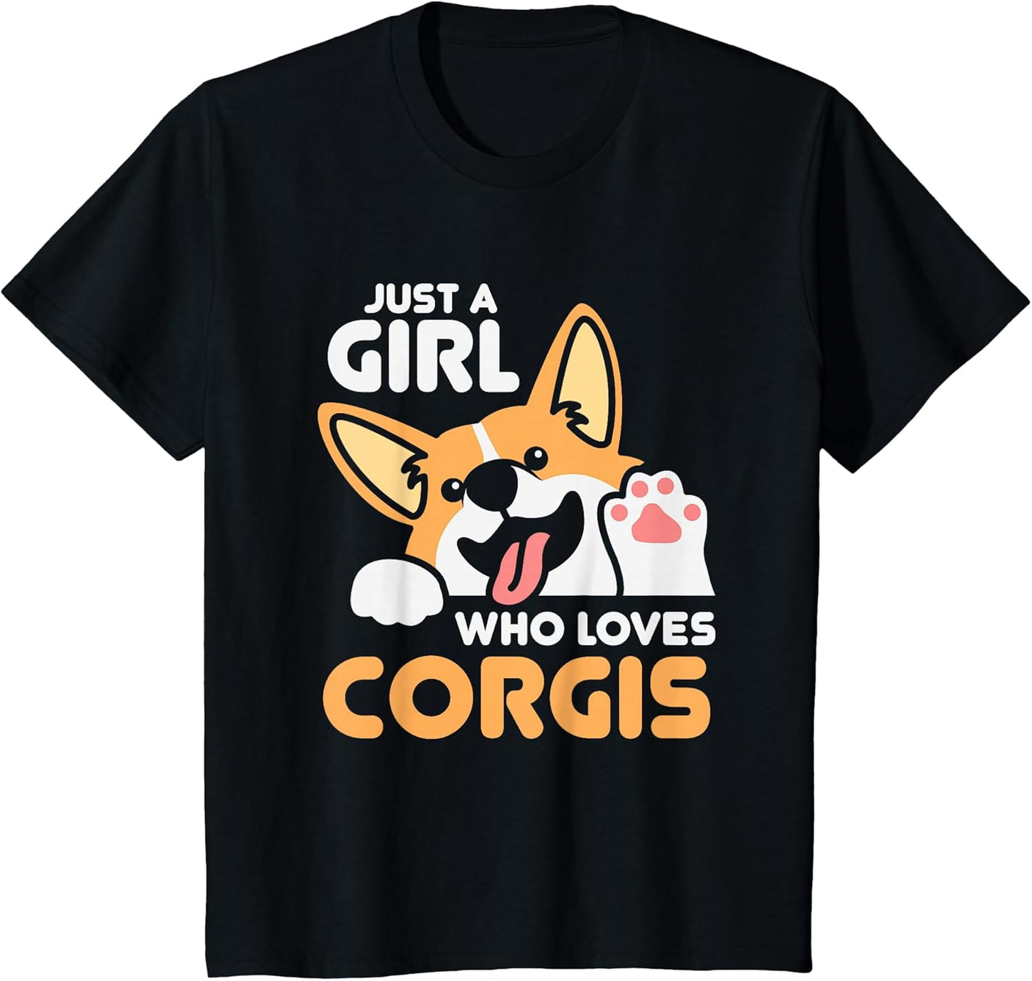 Just a Girl Who Loves Corgis