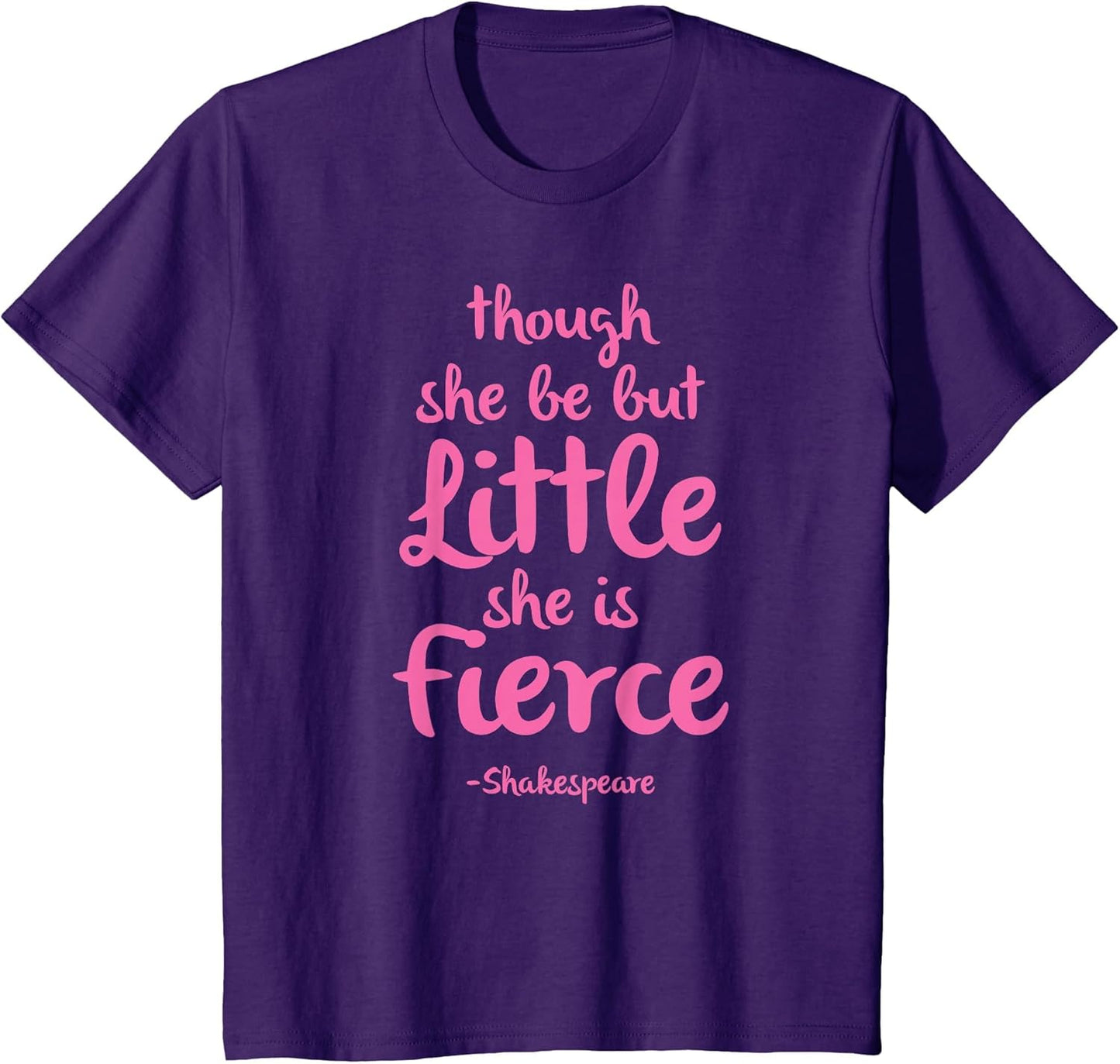 Though She be but Little She is Fierce Girls Youth