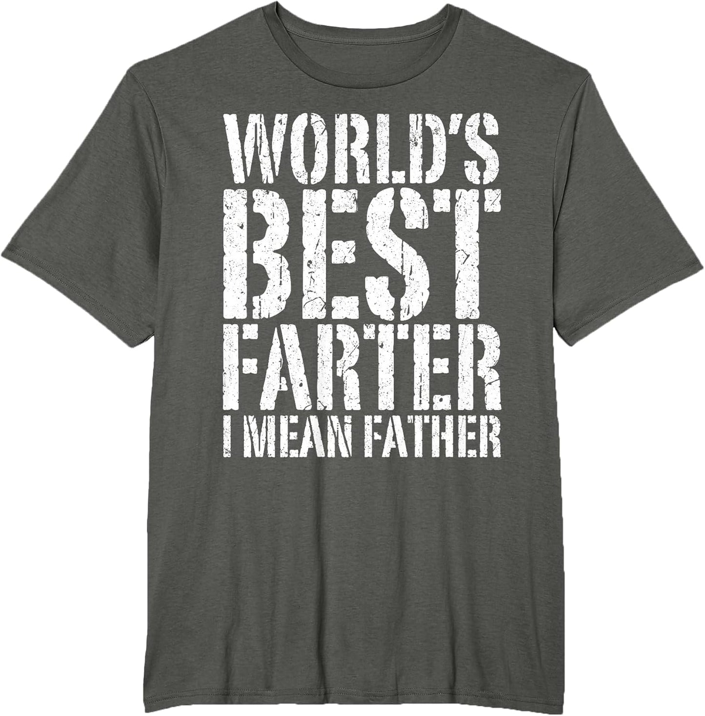 World's Best Farter I Mean Father Shirt Men Fathers Day