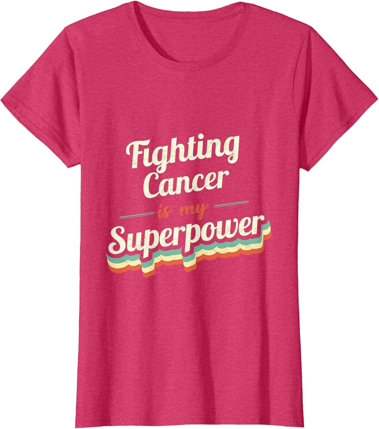 The Fight Against Cancer is My Superpower in the Fight Against Cancer Vintage