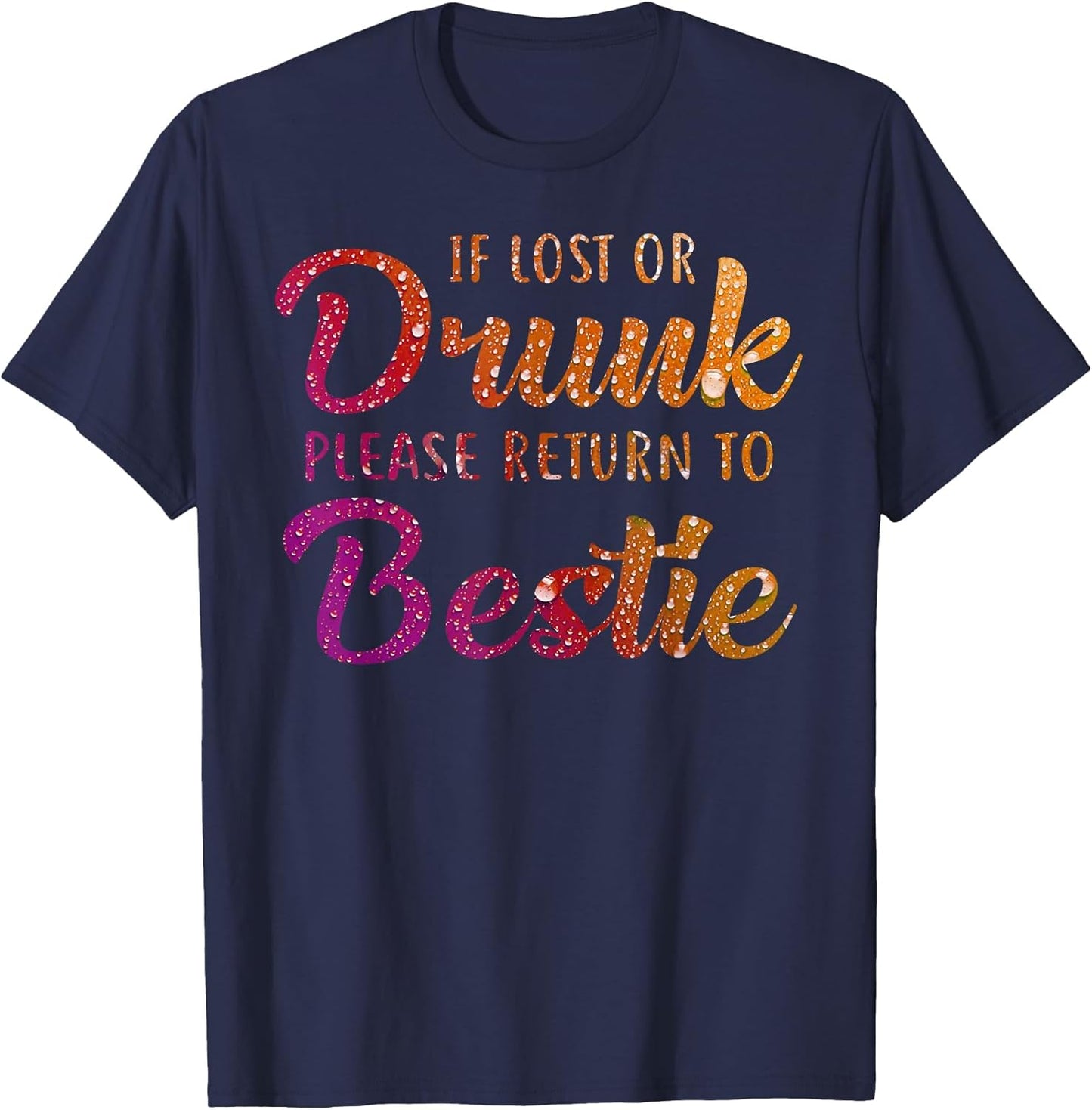 If Lost Or Drunk Please Return to Bestie
