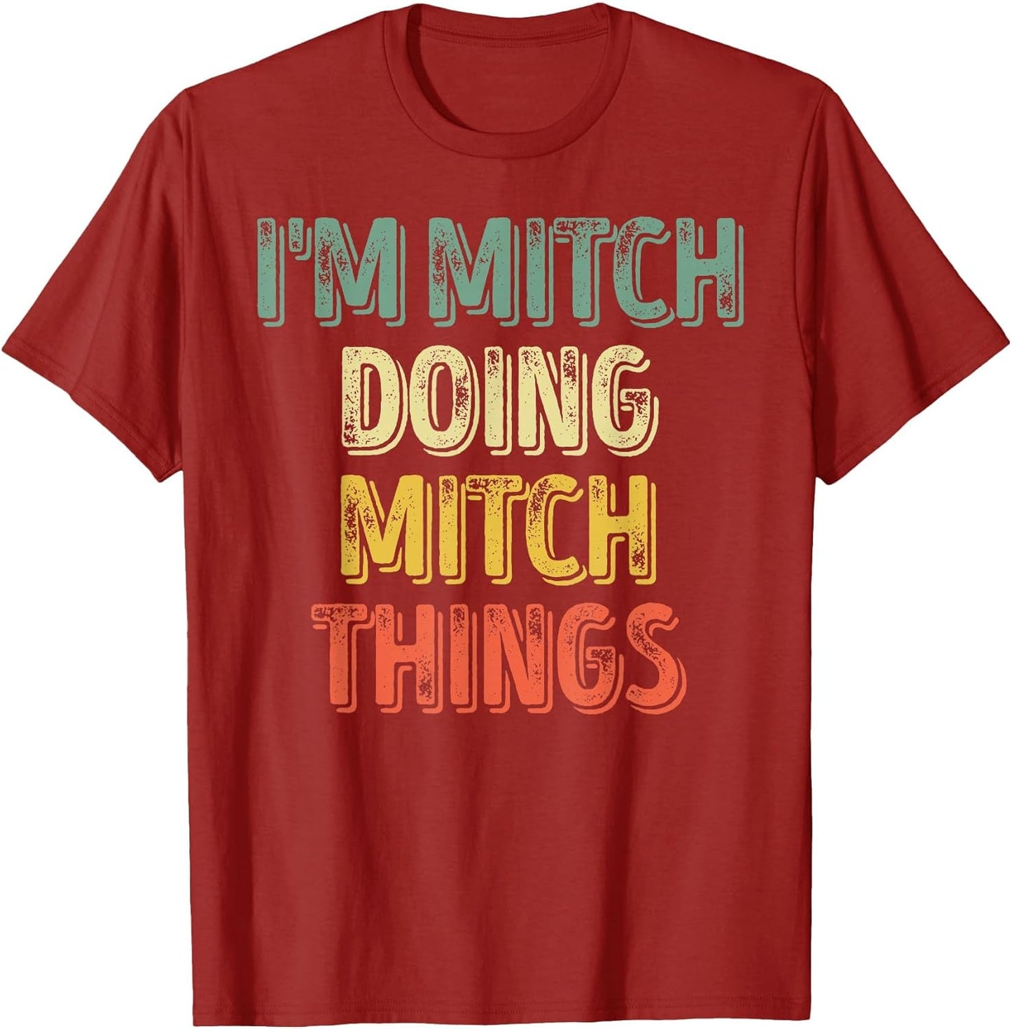 I'm Mitch Doing Mitch Things Shirt Personalized First Name