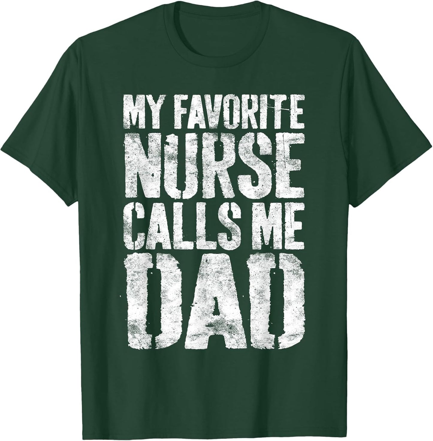 My Favorite Nurse Calls Me Dad Shirt Men Daddy Fathers Day
