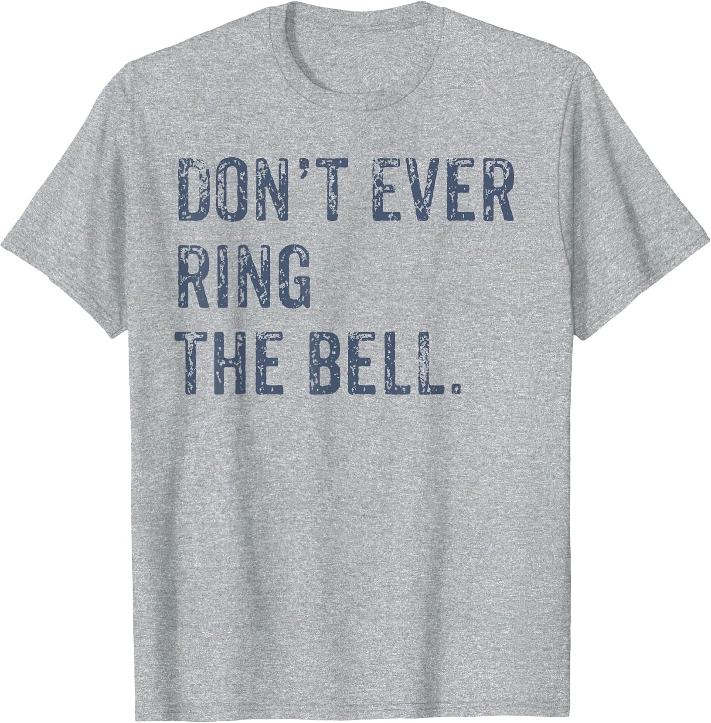 Dont Ever Ring The Bell Motivational