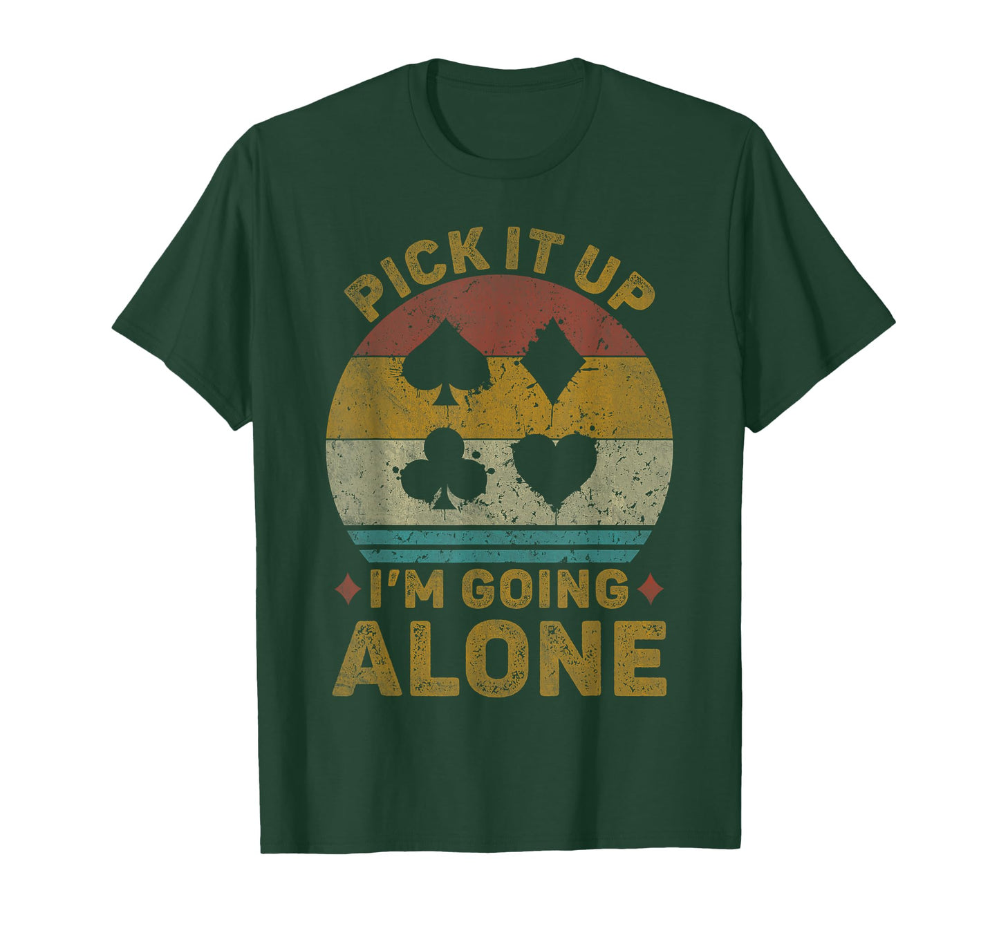 Pick It Up I'm Going Alone Vintage Euchre Card Game T-Shirt