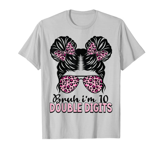 10 Years Old Birthday Bruh I'm Double Digits 10th Birthday T-Shirt - T-Shirt | Ash