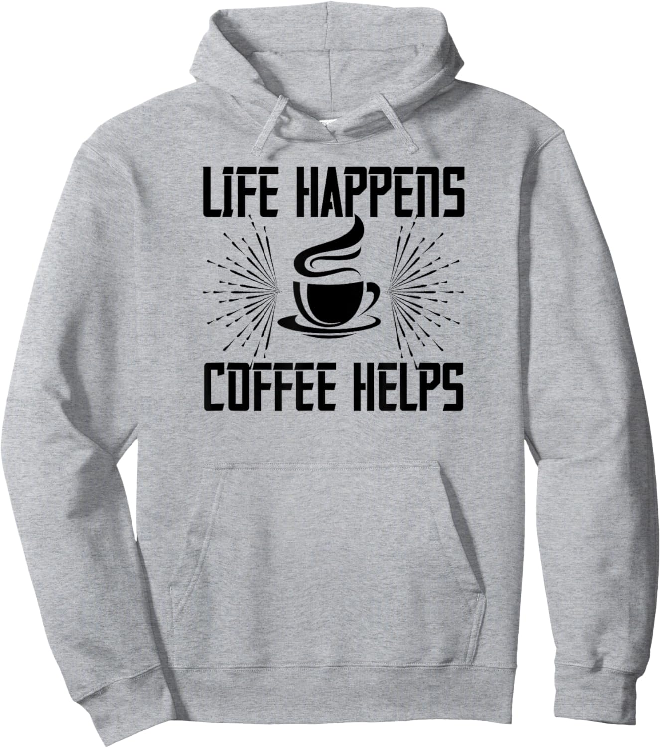 Life Happens Coffee Helps - Funny Coffee Lover Hoodie - Hoodie | Ash