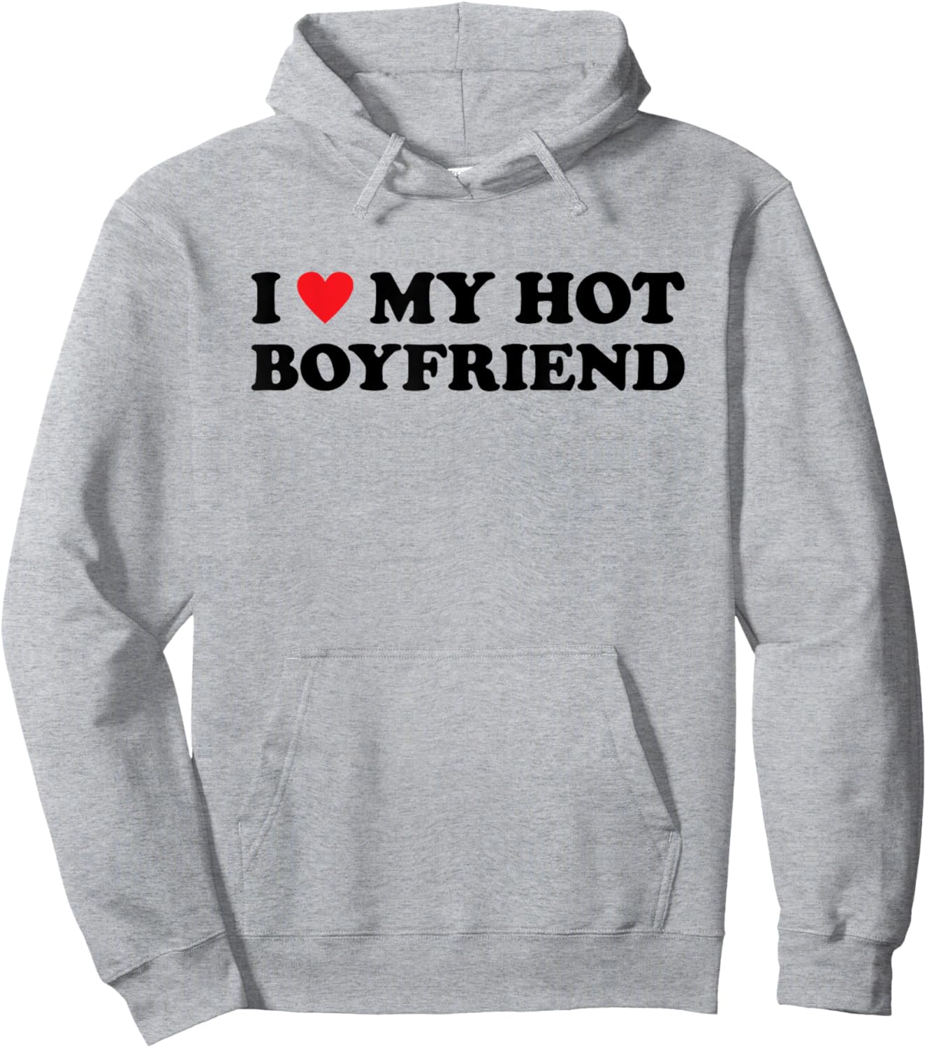 I Love My Hot Boyfriend Hoodie - Hoodie | Ash