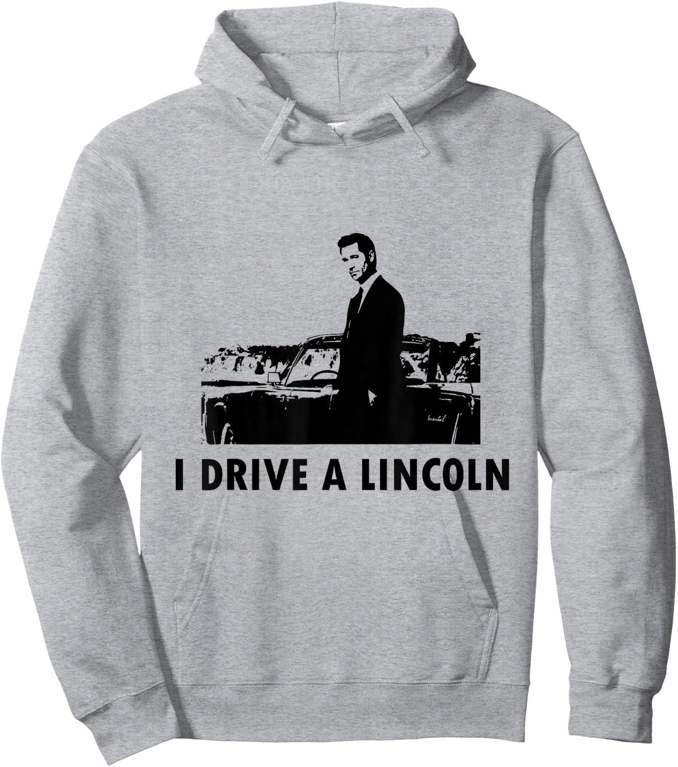 I Drive A Lincoln And I Am A Lawyer Funny Law Firm Jokes Hoodie - Hoodie | Ash