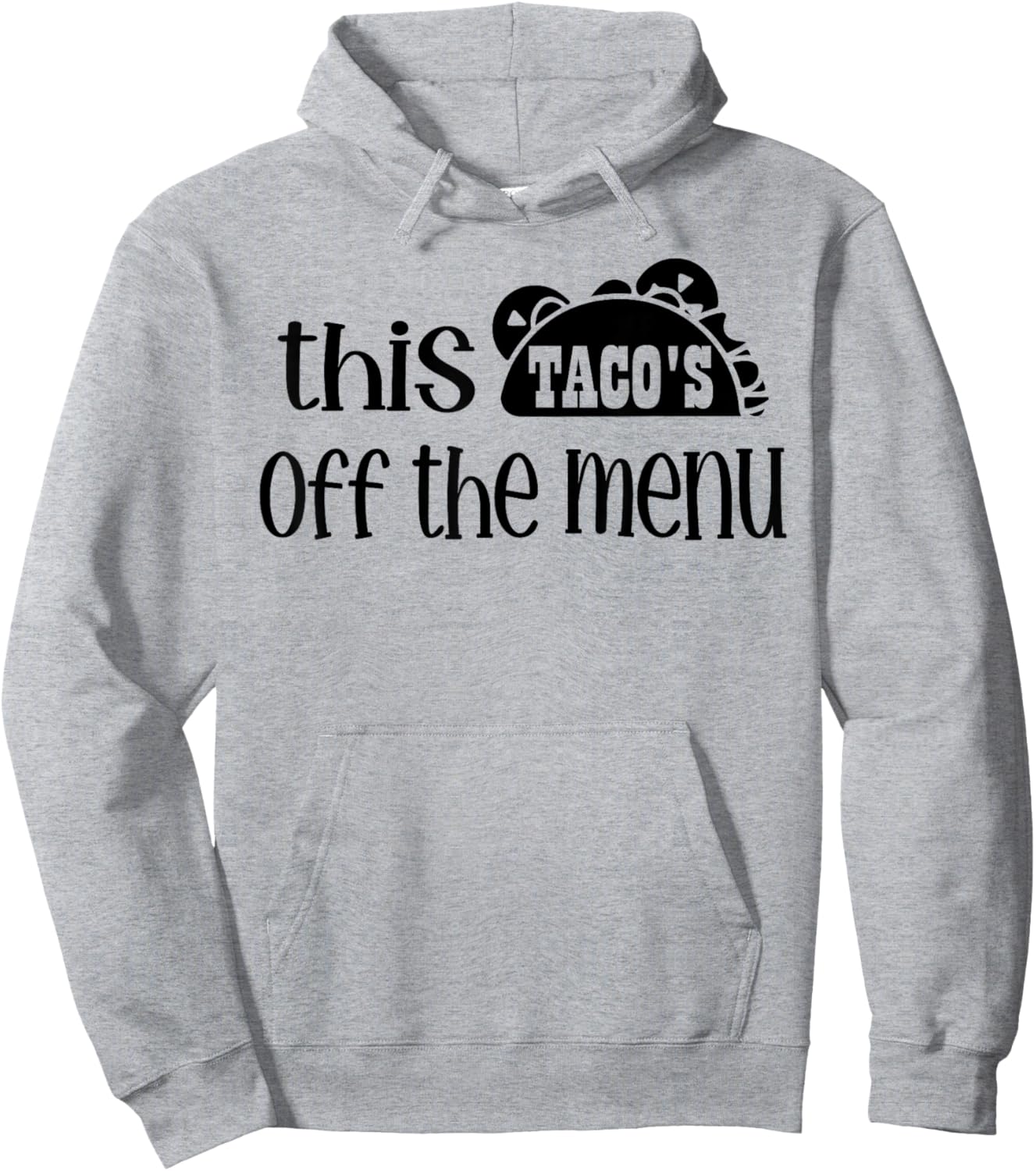 Funny Mexican Food Saying This Tacos Off Menu Mexican Hoodie - Hoodie | Ash