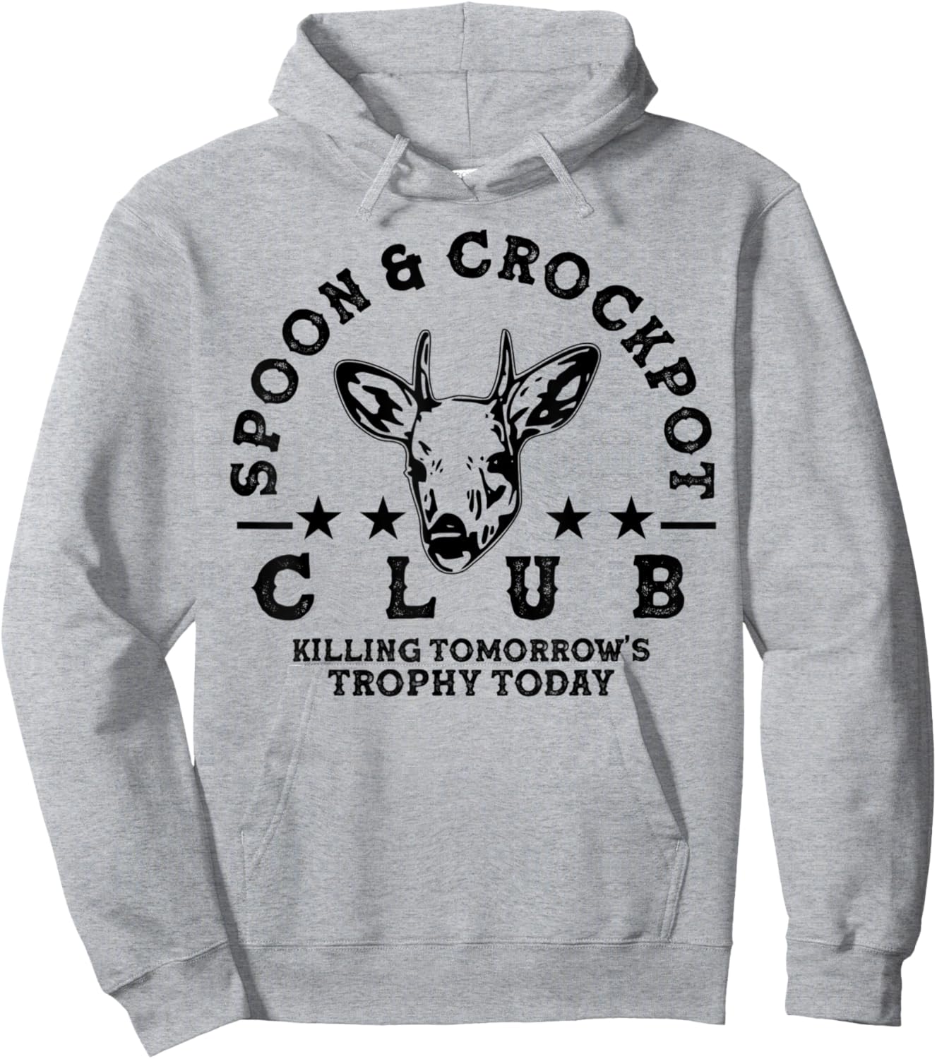 Spoon And Crockpot Club Tomorrow's Trophy Deer Hunting Joke Hoodie - Hoodie | Ash