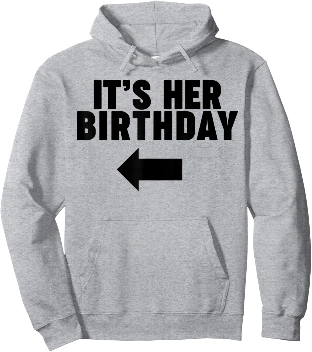It's her Birthday Hoodie - Hoodie | Ash
