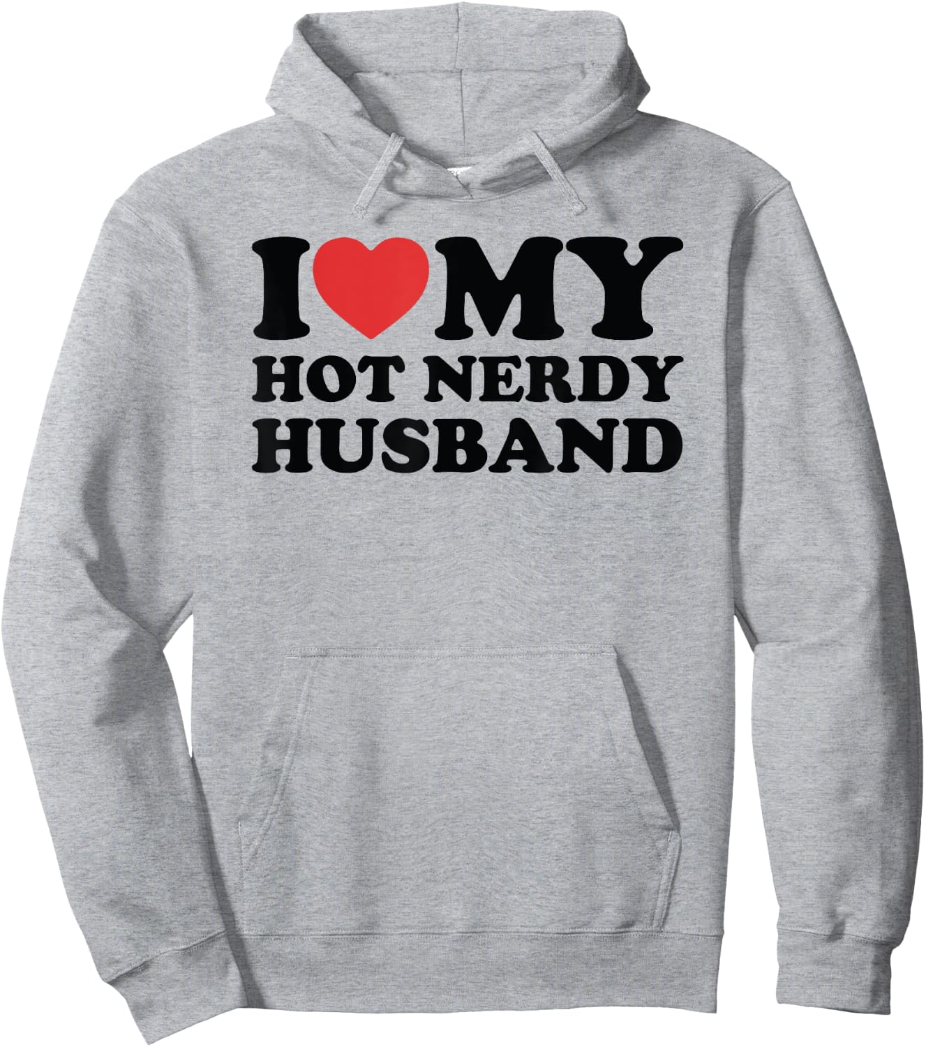 I Love My Hot Nerdy Husband Funny Hoodie - Hoodie | Ash