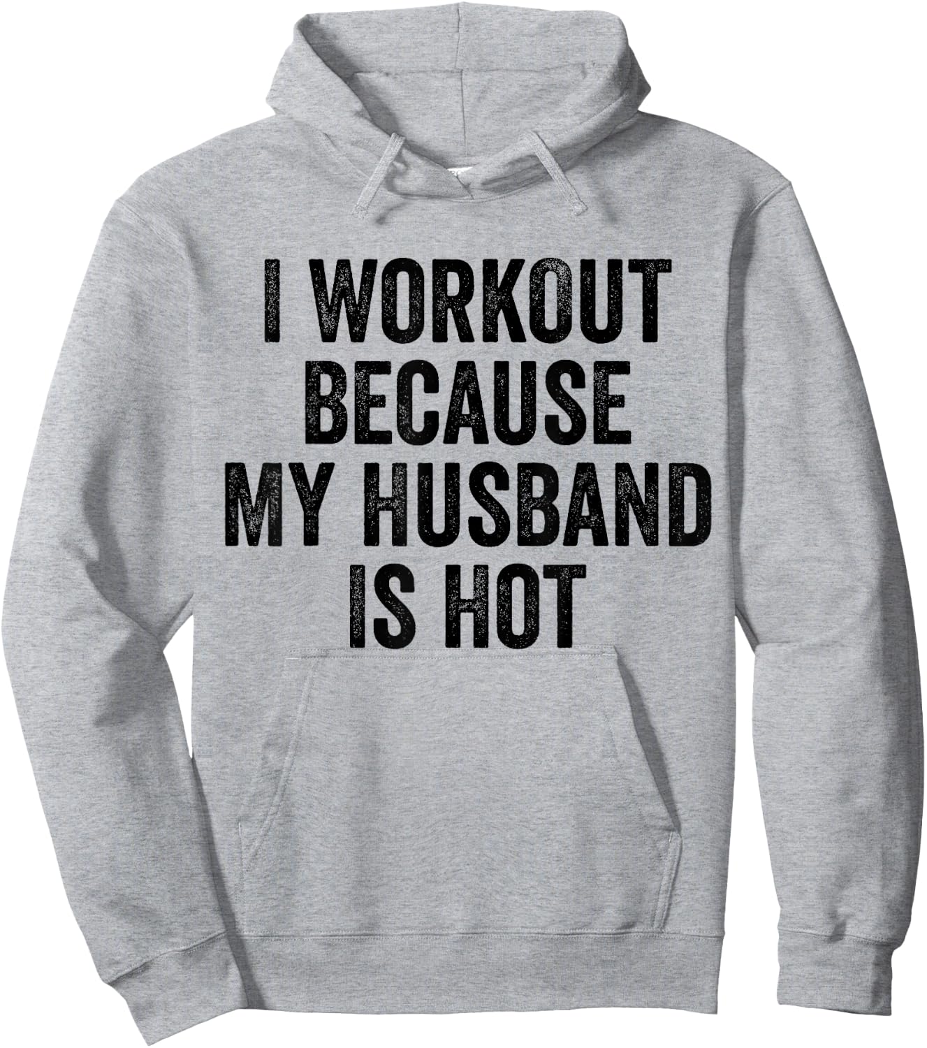I Workout Because My Husband Is Hot Funny Gym Trainer Lover Hoodie - Hoodie | Ash