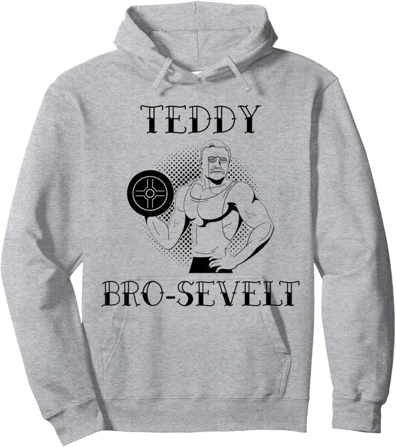 Teddy Bro-Sevelt, Lifting, Weights, Barbell, Strength Hoodie - Hoodie | Ash