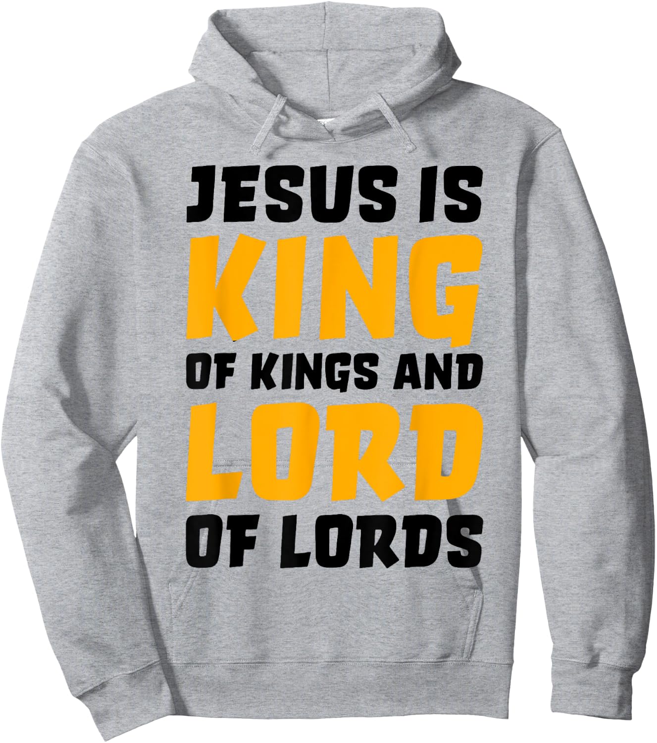 Jesus Is King Of Kings And Lord Of Lords Hoodie - Hoodie | Ash