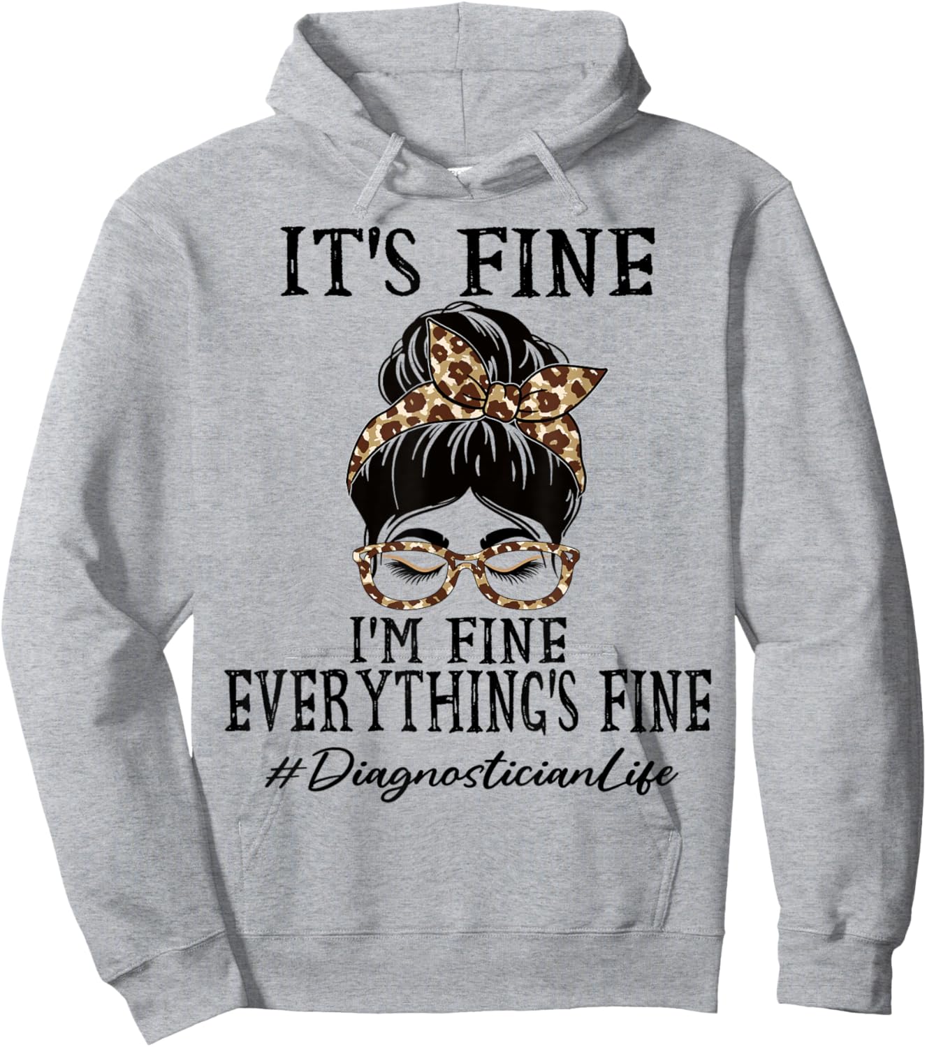 Diagnostician It's fine, I'm fine and everything's fine Hoodie - Hoodie | Ash