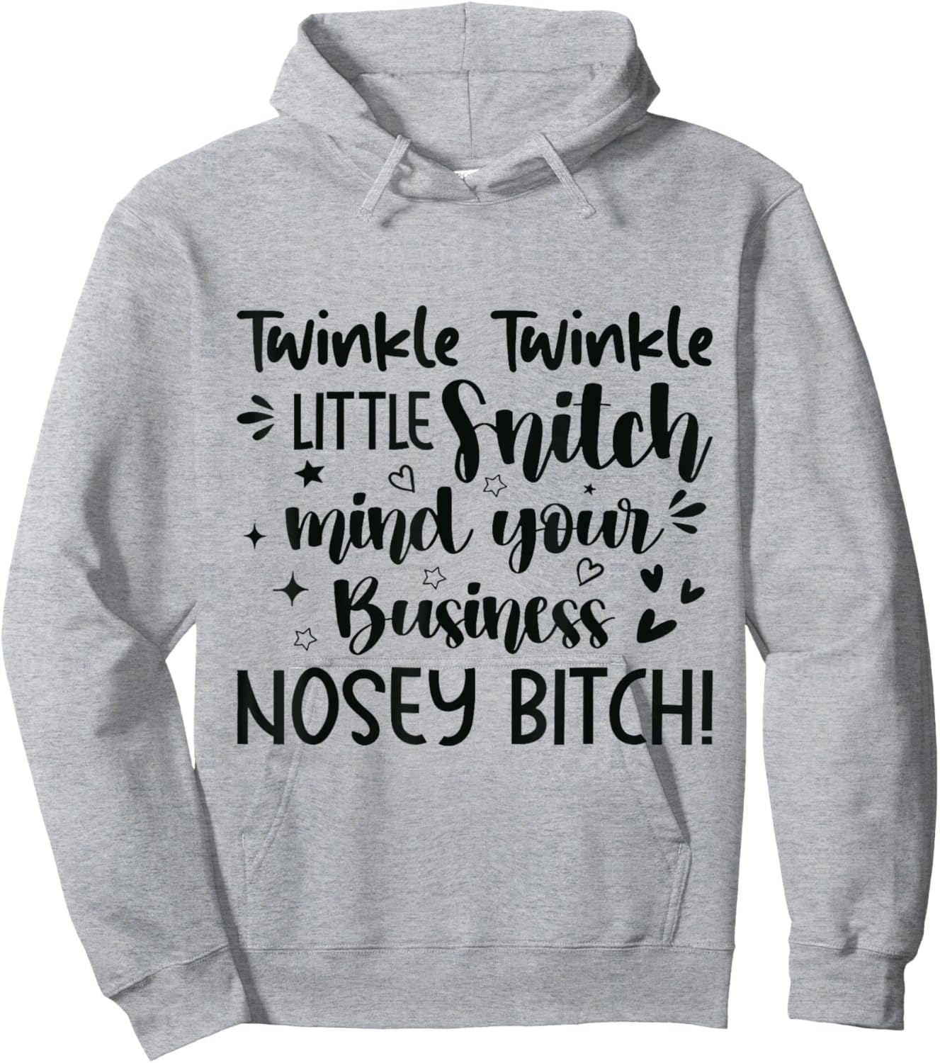 Twinkle Twinkle Little Snitch Mind Your Business Nosey Hoodie - Hoodie | Ash