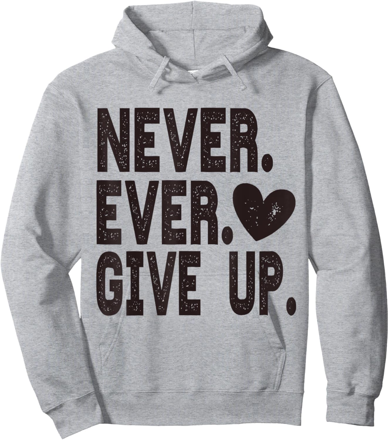 Never Ever Give Up Hoodie - Hoodie | Ash