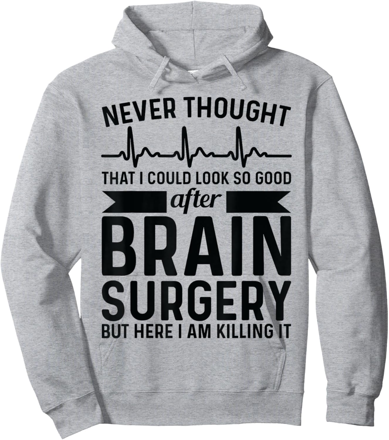 Never thought of after brain surgery - brain tumour Hoodie - Hoodie | Ash