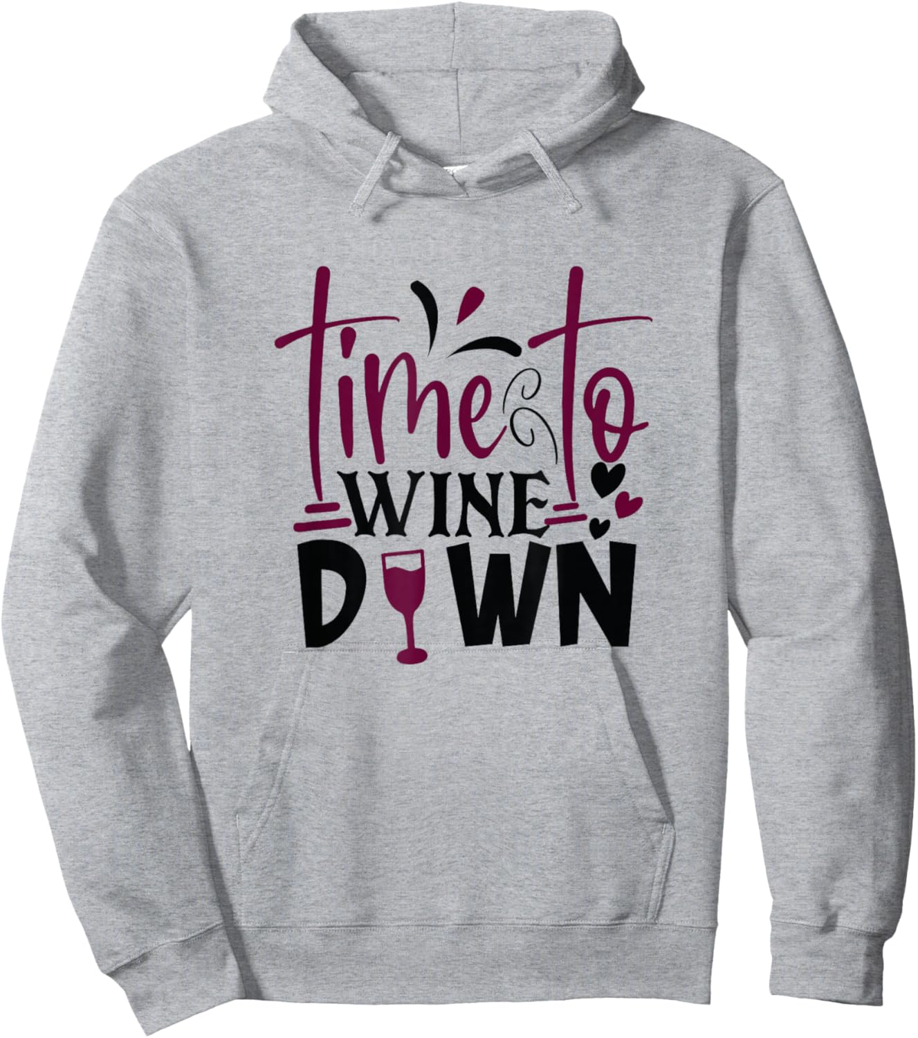 Time To Wine Down Hoodie - Hoodie | Ash