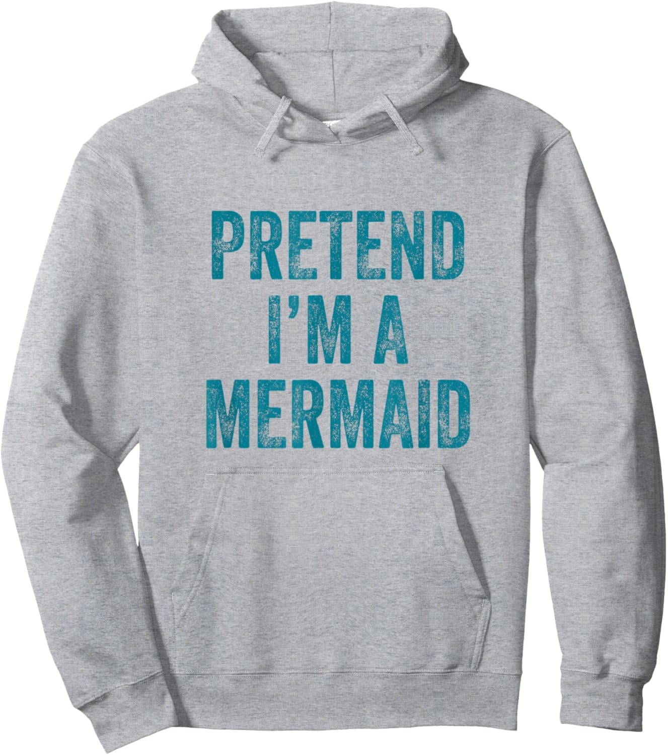 Pretend I'm a Mermaid Funny Last Minute Halloween Costume Hoodie - Hoodie | Ash