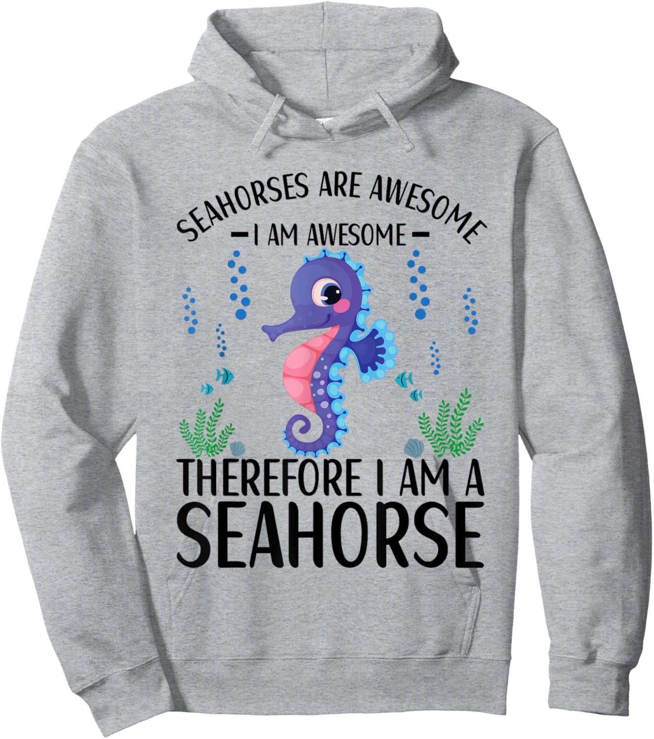 Seahorses Are Awesome Cute Seahorse Lover Quote Hoodie - Hoodie | Ash