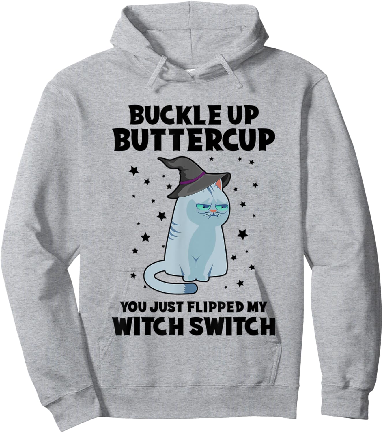 Cat Buckle Up Buttercup You Just Flipped My Witch Switch Women Kids Hoodie - Hoodie | Ash