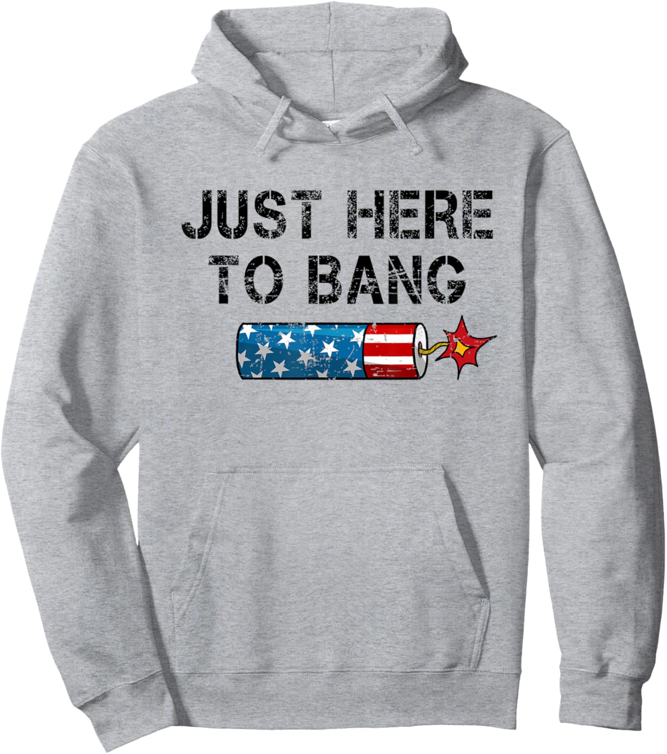 Funny Fourth of July 4th of July I'm Just Here To Bang Men Hoodie - Hoodie | Ash