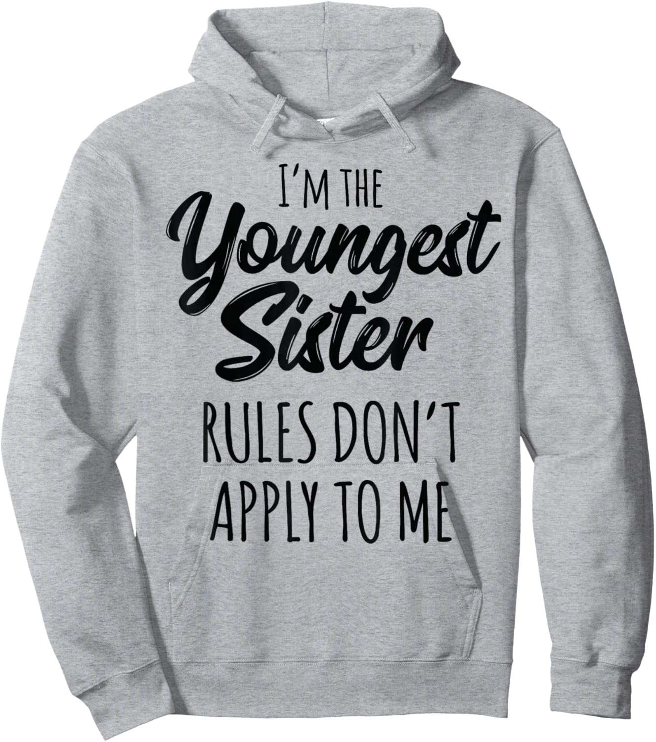 Youngest Sister Shirt Rules Don't Apply to Me Funny Sibling Hoodie - Hoodie | Ash