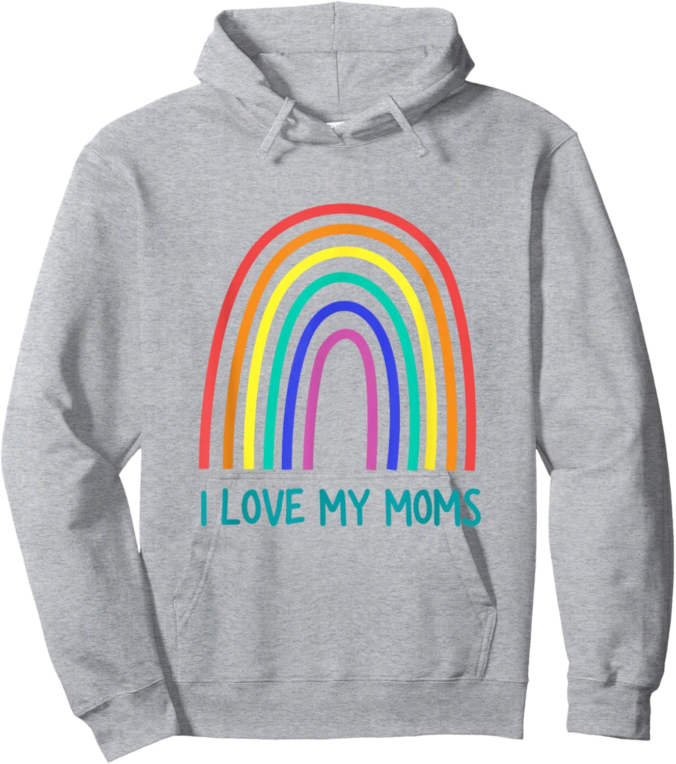 Cute I Love My Moms Rainbow Family Two Mothers 2 Mommies Hoodie - Hoodie | Ash