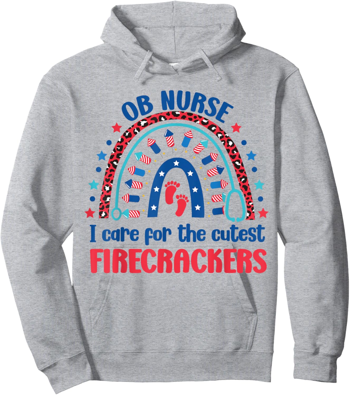 OB Nurse 4th July I Care for the Cutest Firecrackers Rainbow Hoodie - Hoodie | Ash