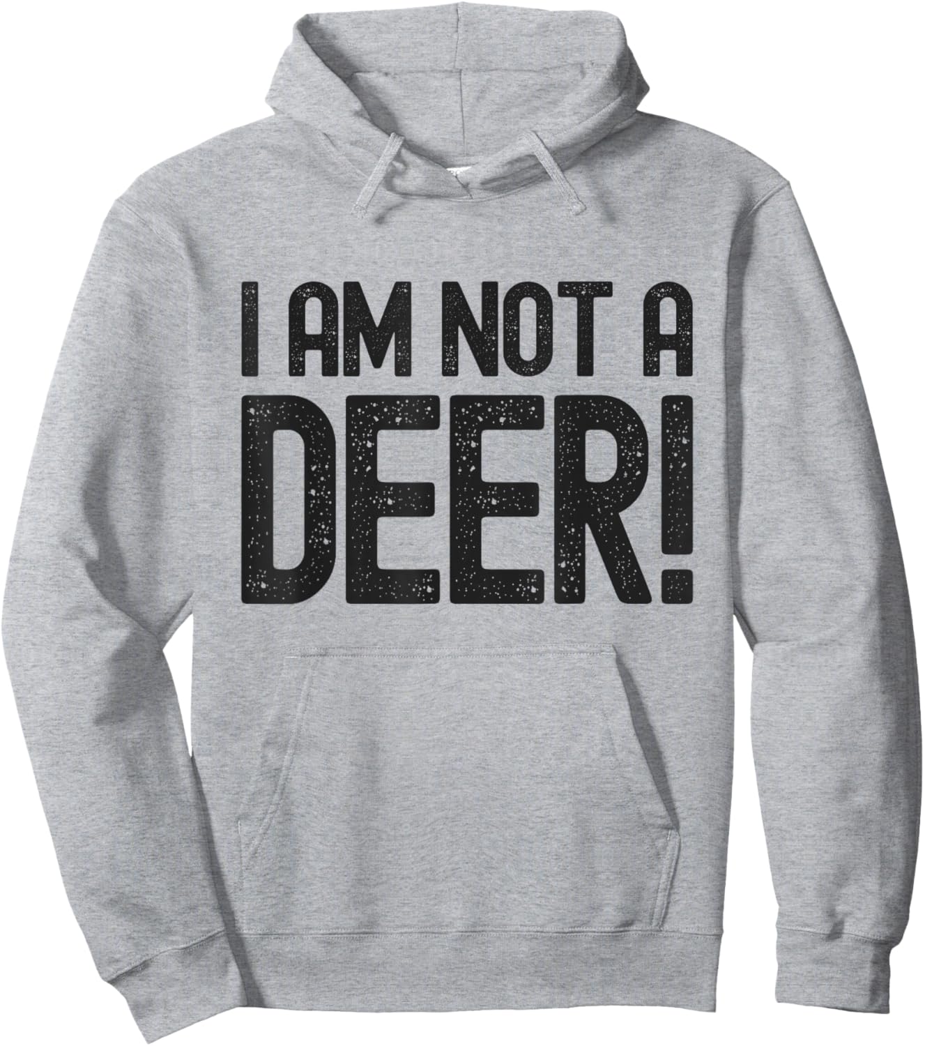 I Am Not A Deer - Hunting Season Safety Hoodie - Hoodie | Ash