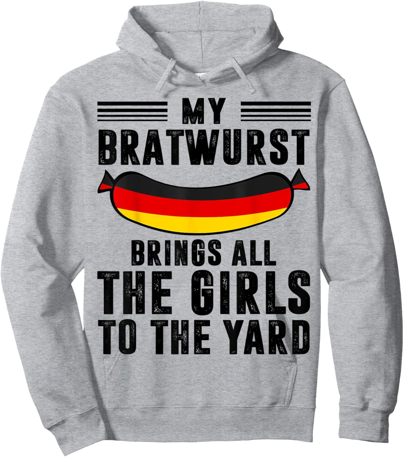 My Bratwurst Brings All The Girls To The Yard Oktoberfest Hoodie - Hoodie | Ash