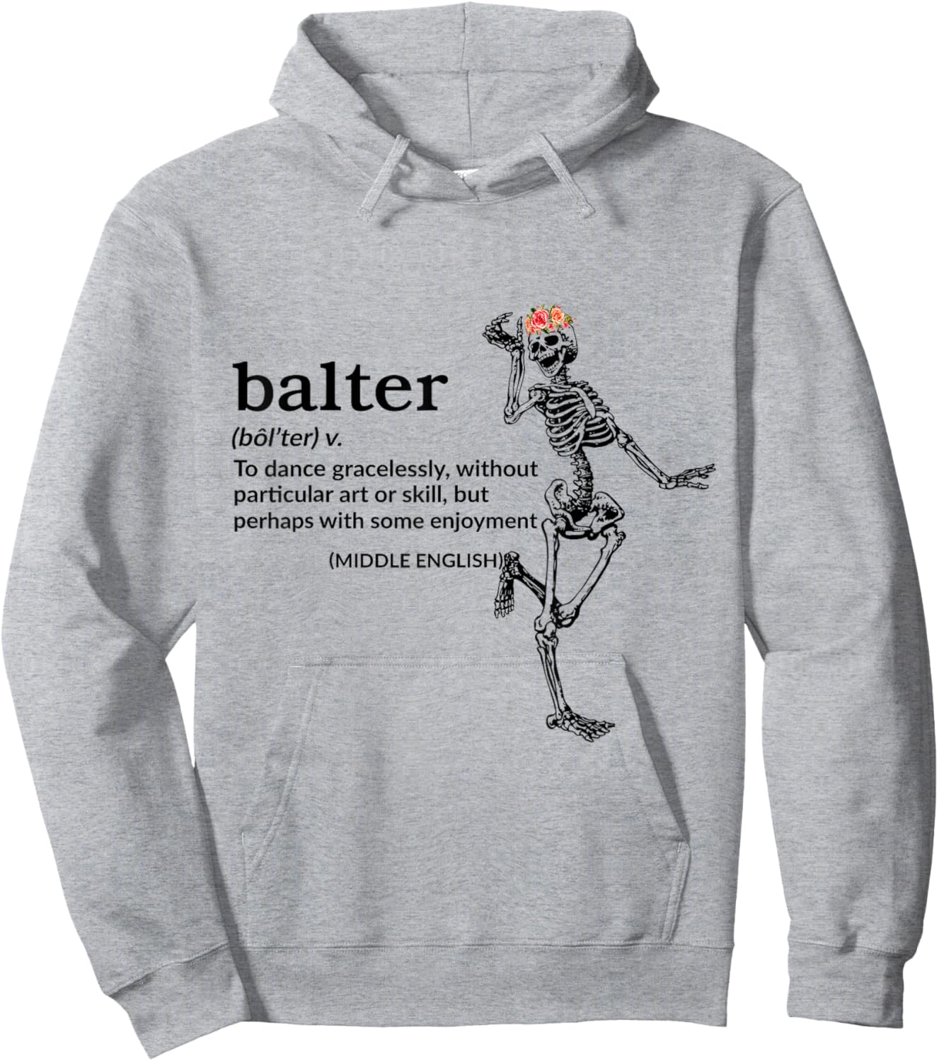 Balter Definition To Dance Gracelessly Without Art Or Skill Hoodie - Hoodie | Ash