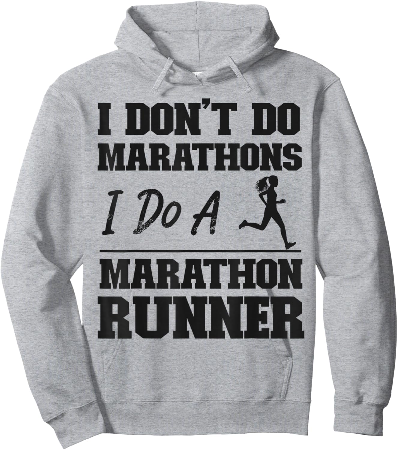 Running Runner Half Marathon I Don't Do Marathons I Do A Hoodie - Hoodie | Ash