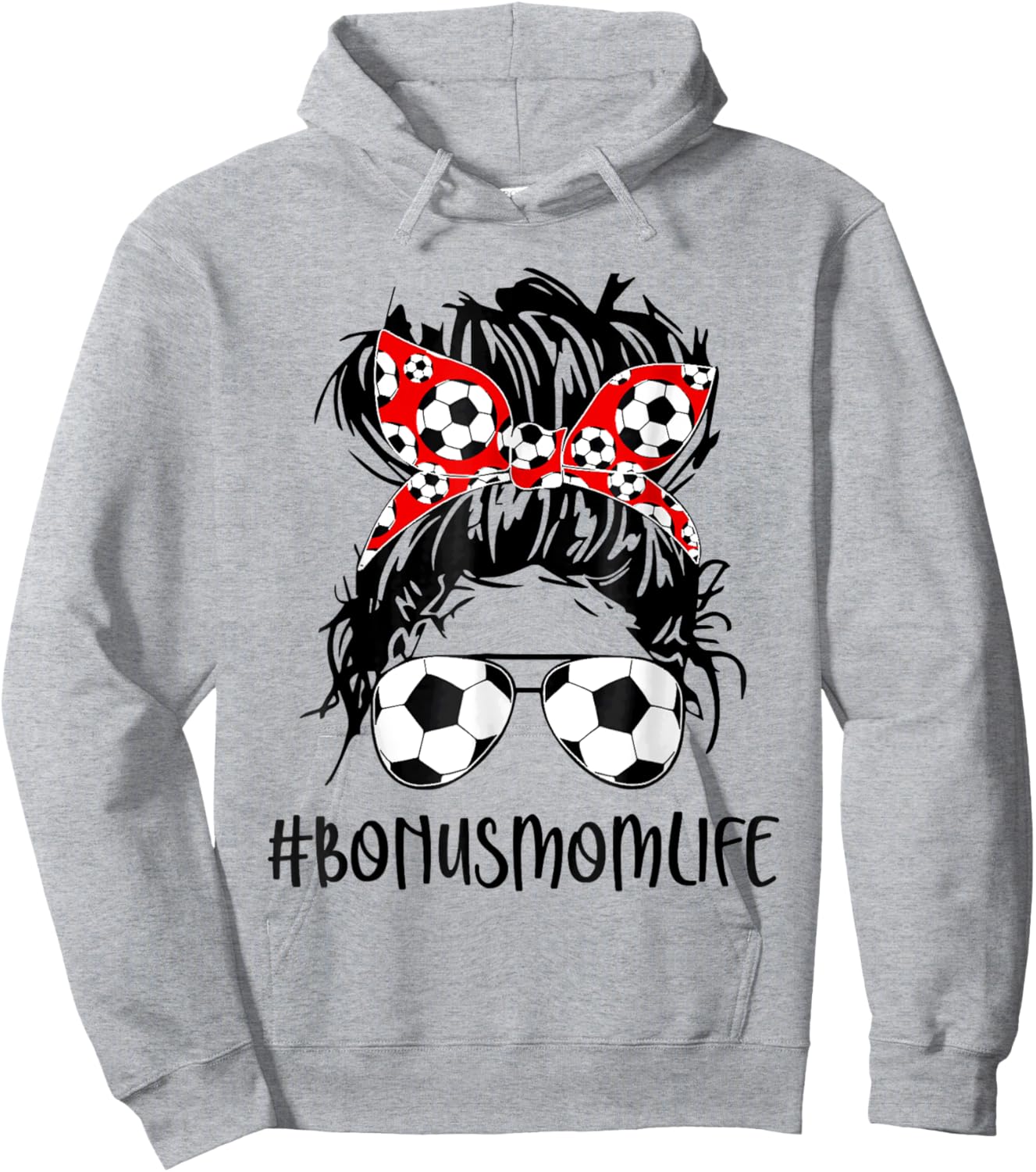 Bonus Mom Life Soccer Bonus Mom Mothers Day Messy Bun Women Hoodie - Hoodie | Ash