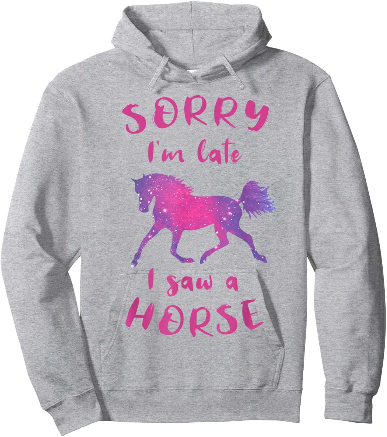 Sorry I'm Late I Saw A Horse Horseback Riding Funny Hoodie - Hoodie | Ash
