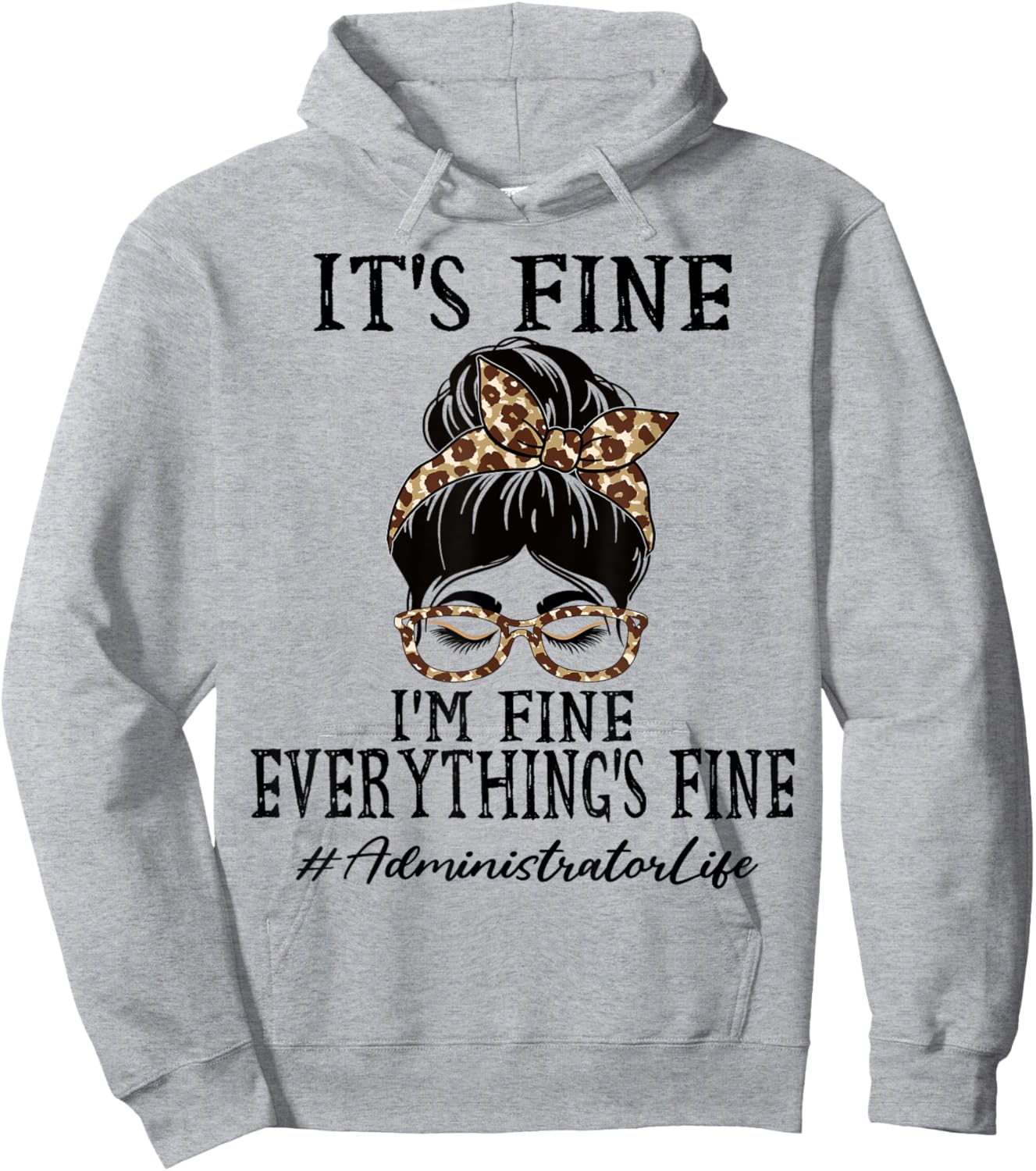 Administrator It's fine, I'm fine and everything's fine Hoodie - Hoodie | Ash