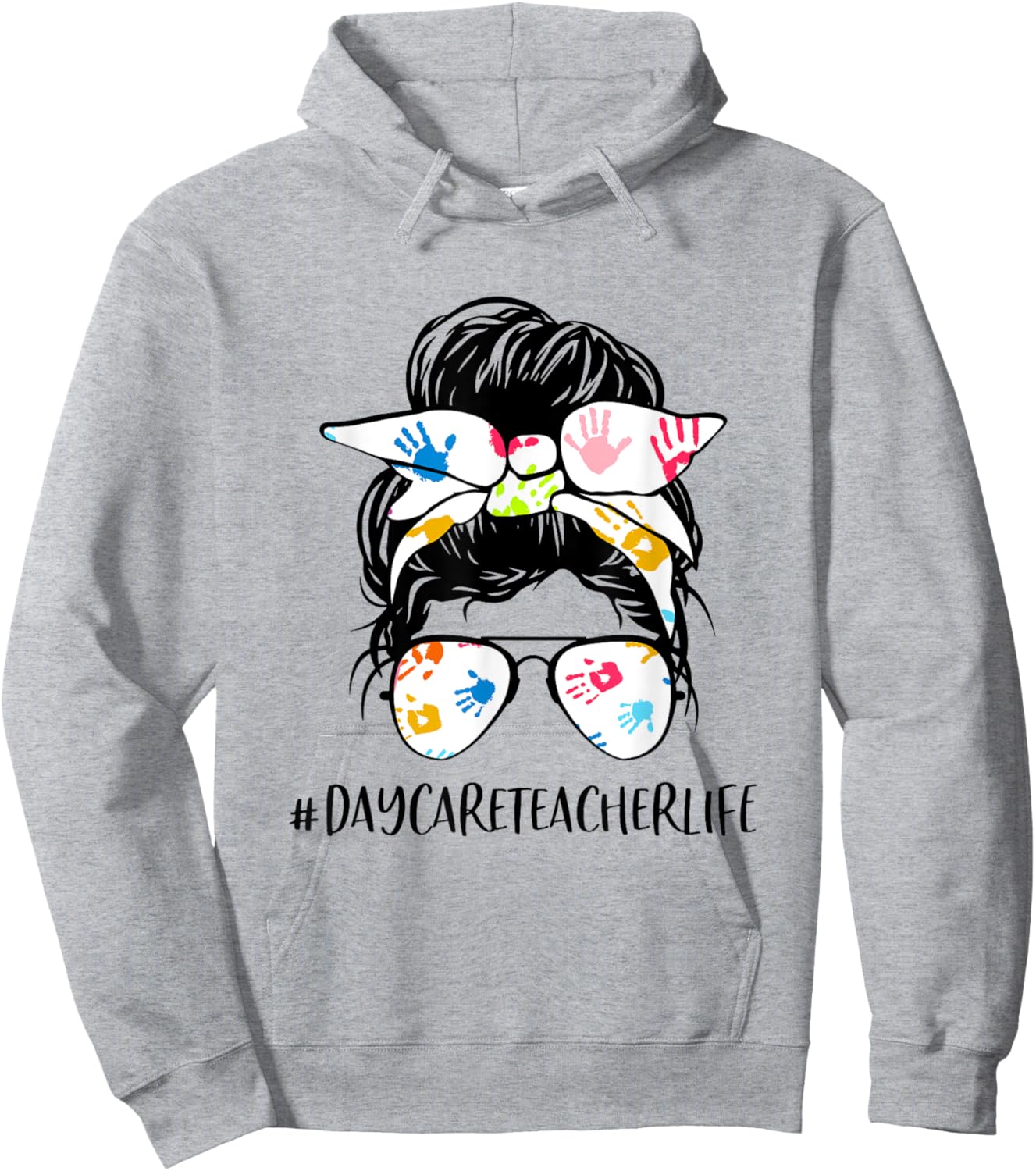 Daycare Teacher Life Messy Bun Hair Glasses Back to School Women Hoodie - Hoodie | Ash