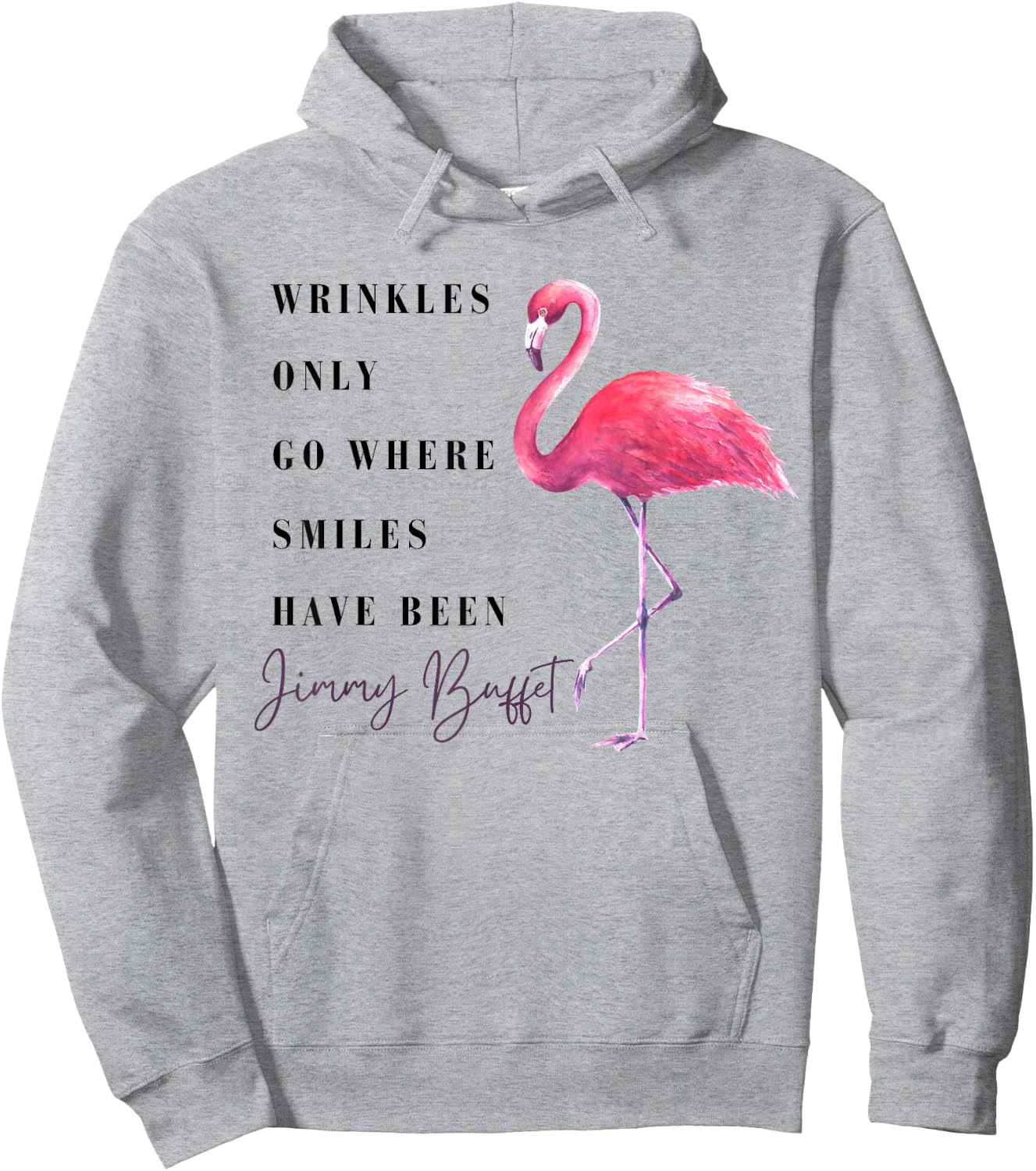 Funny Flamingo Wrinkles Only Go Where Smiles Have Been Hoodie - Hoodie | Ash