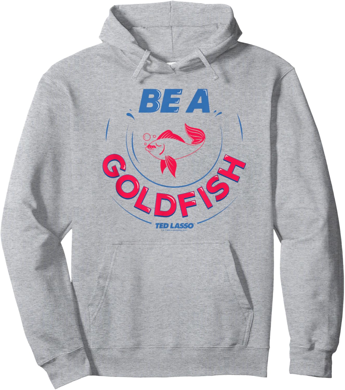 Ted Lasso Be A Goldfish C-2 Hoodie - Hoodie | Ash