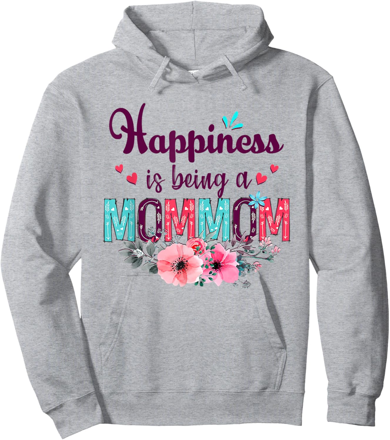 Happiness is being a Mommom Ever Women Floral Decor Grandma Hoodie - Hoodie | Ash