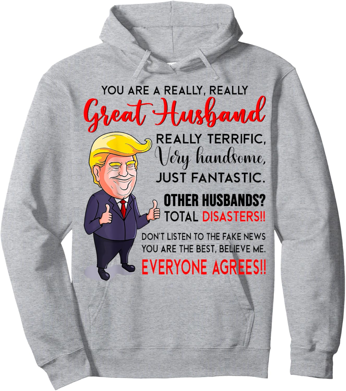 Funny Donald Trump You're A Really Great Husband Hoodie - Hoodie | Ash