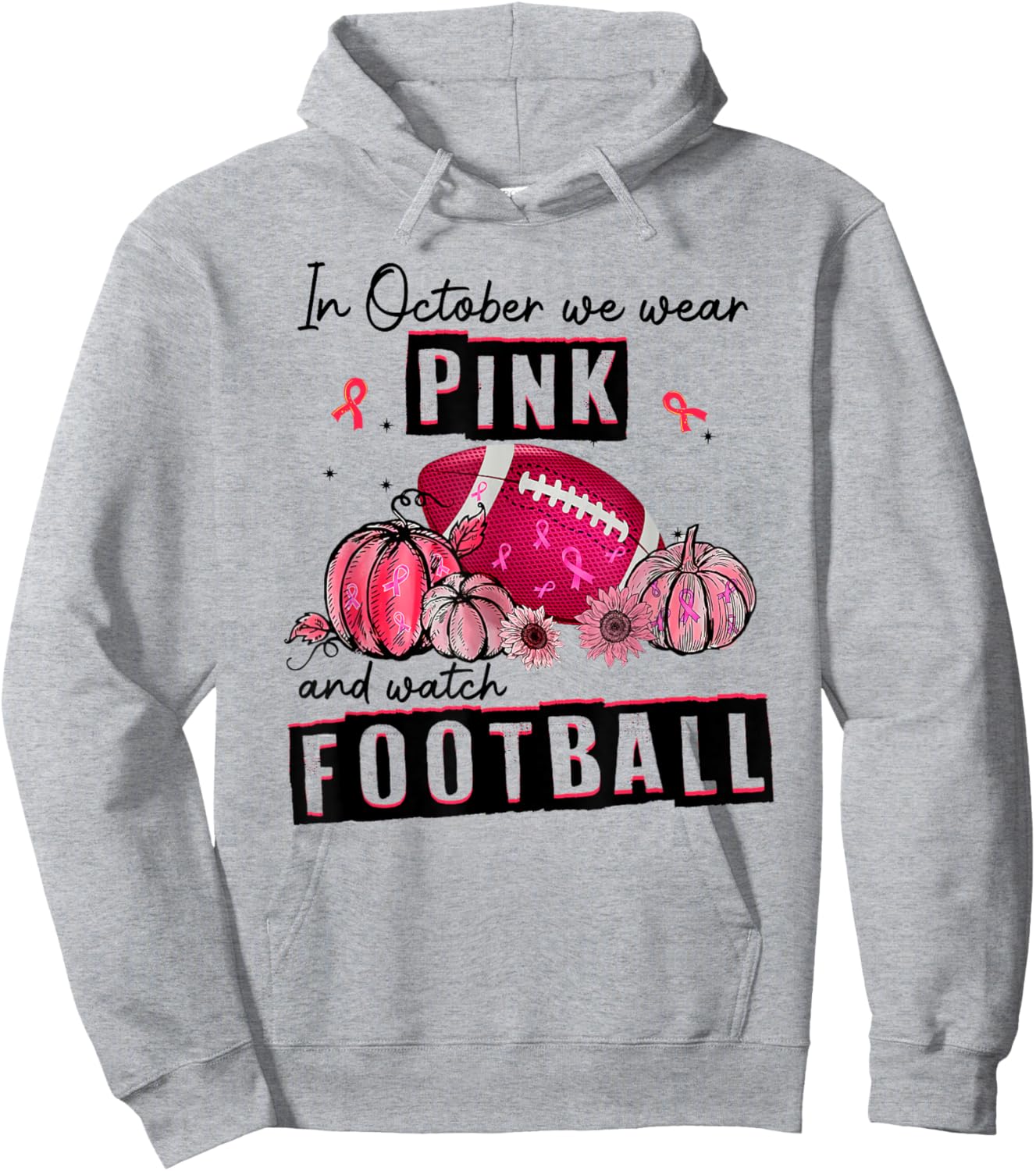 In October We Wear Pink Football Breast Cancer Awareness Hoodie - Hoodie | Ash