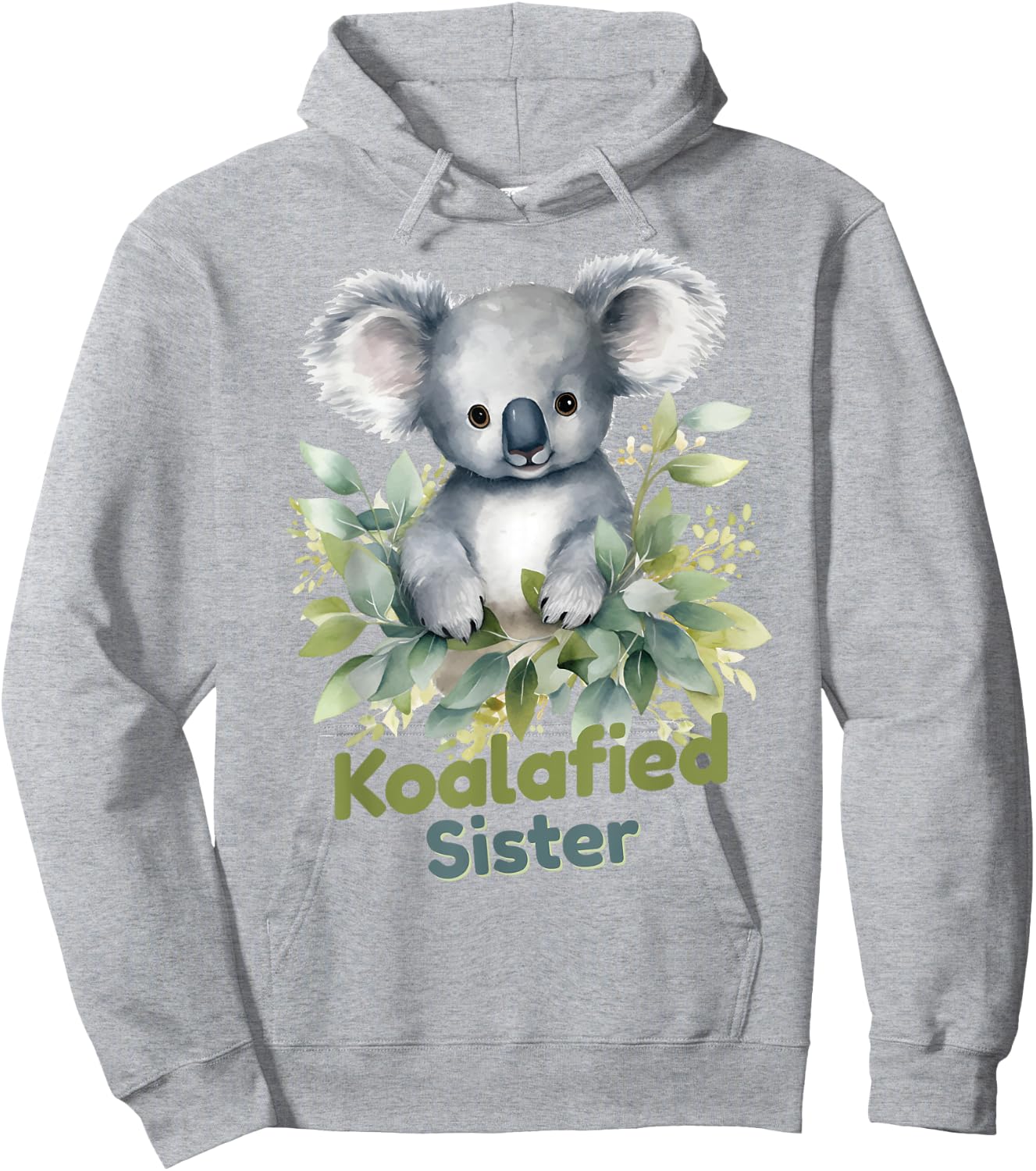 Koalafied Sister Koala Loving Sister Appreciation Hoodie - Hoodie | Ash