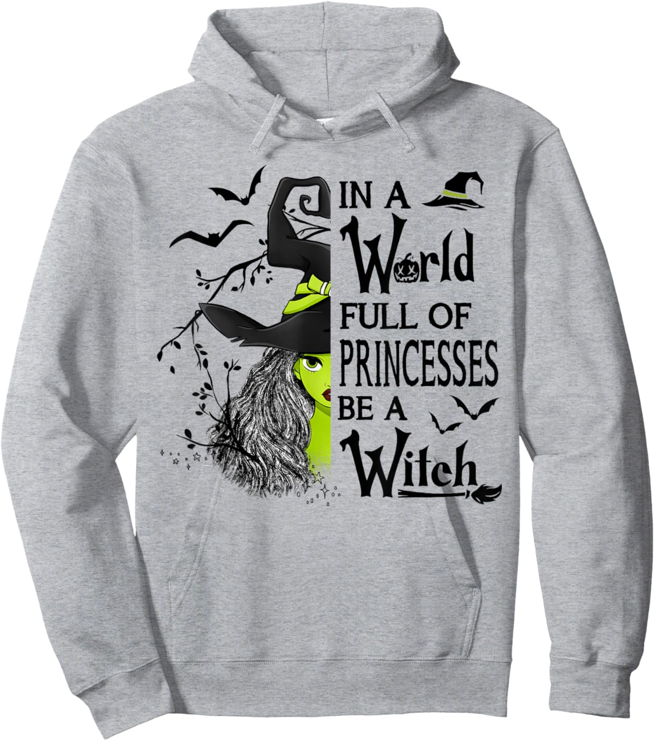 In A World Full Of Princesses Be A Witch Halloween Hoodie - Hoodie | Ash