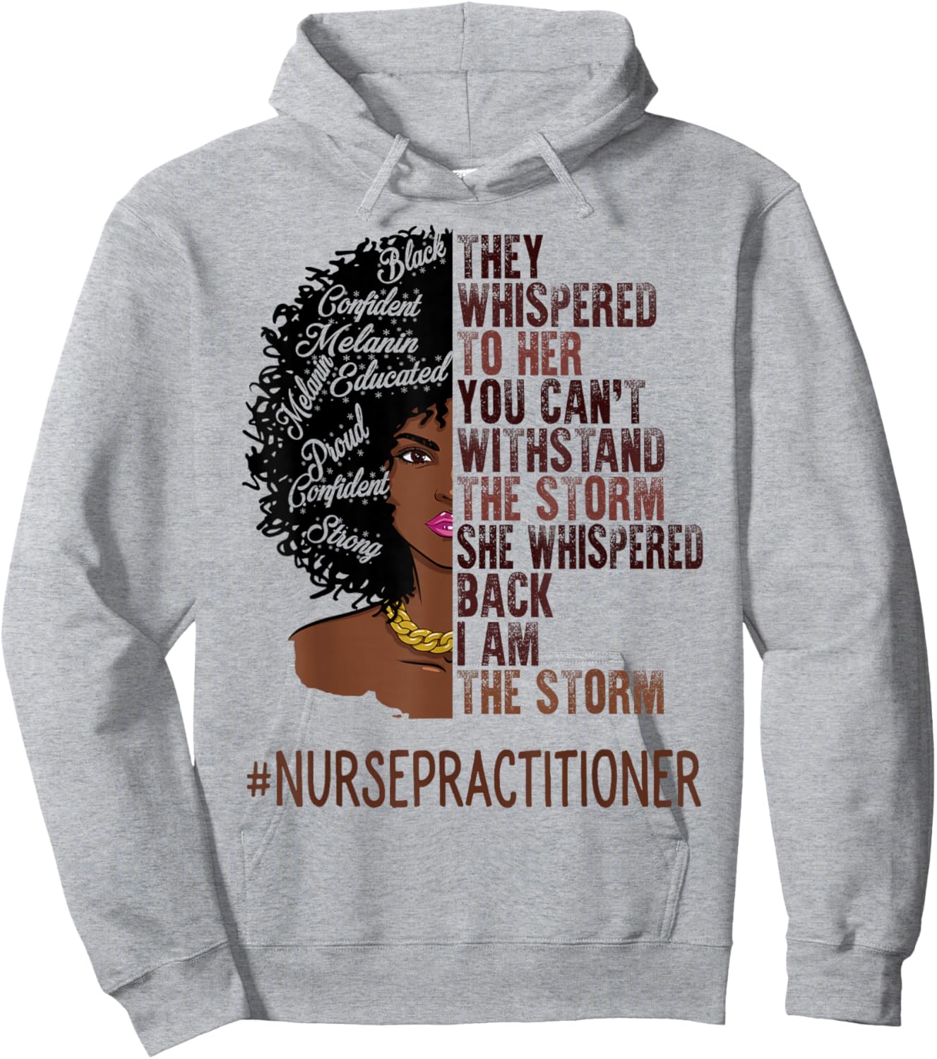 I Am The Storm Nurse Practitioner African American Women Hoodie - Hoodie | Ash