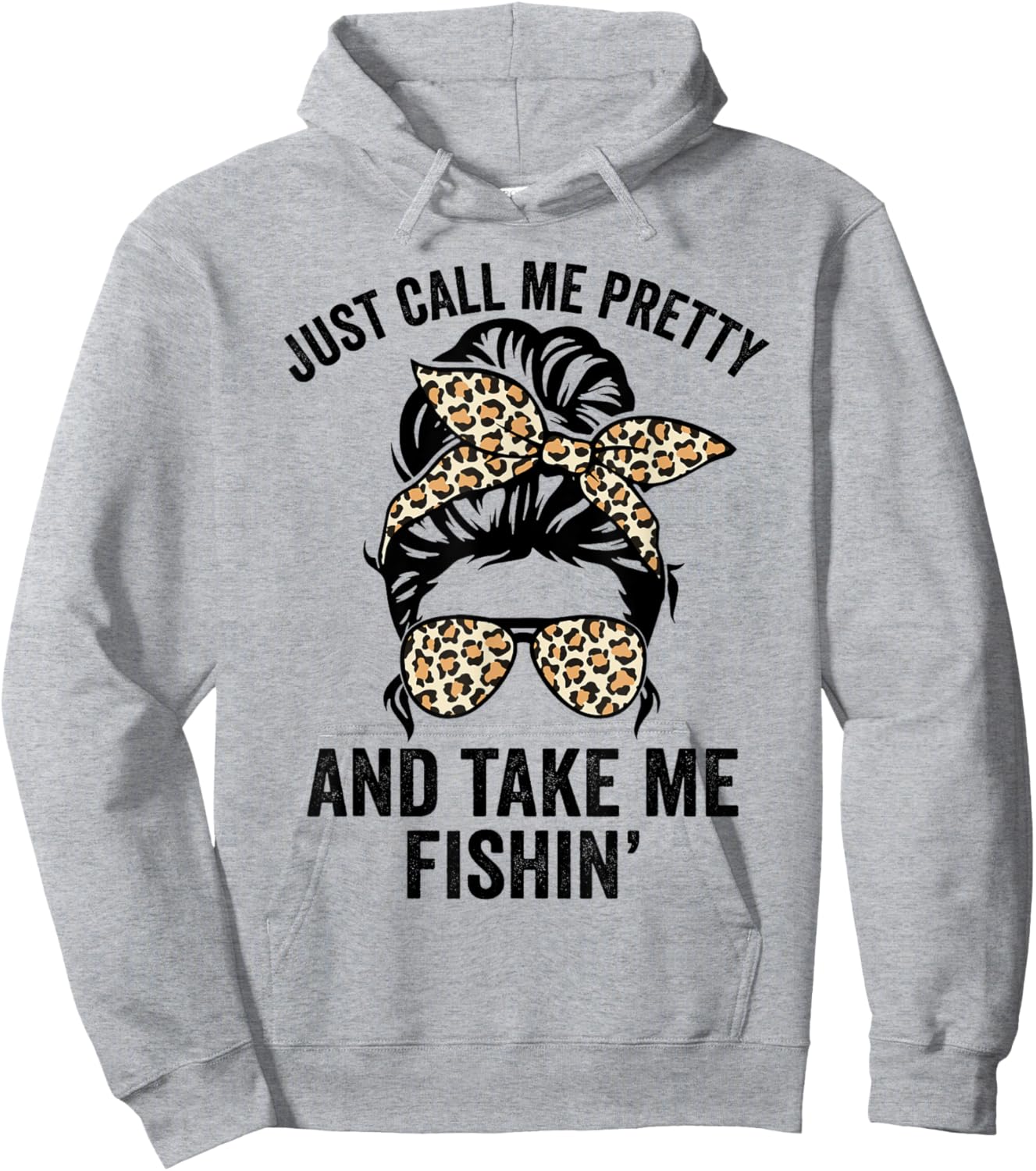 Just Call Me Pretty And Take Me Fishin' Funny Ladies Fishing Hoodie - Hoodie | Ash